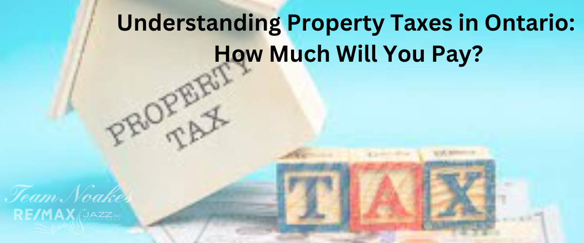 Understanding Property Taxes in Ontario How Much Will You Pay?